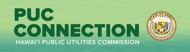 PUC Connection
Hawaii Public Utilities Commission